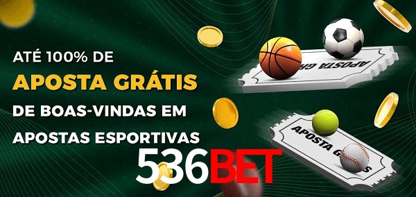536bet Ate 100% de Aposta Gratis